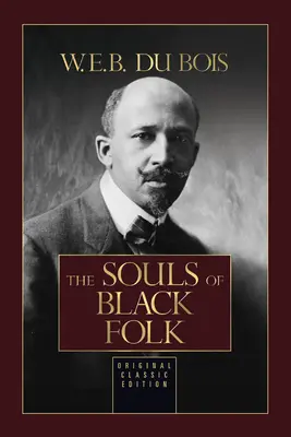 Les âmes des Noirs - The Souls of Black Folk