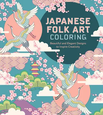 Livre de coloriage sur l'art populaire japonais - Japanese Folk Art Coloring Book