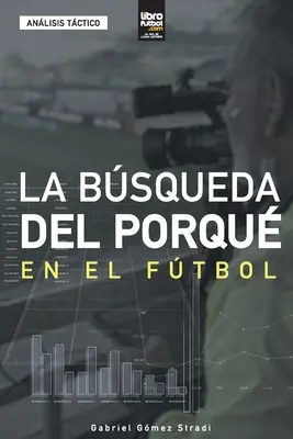 La quête de la victoire en football - La bsqueda del porqu en el ftbol