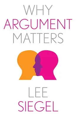 L'importance de l'argumentation - Why Argument Matters