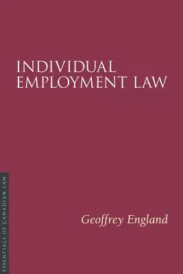 Le droit du travail individuel, 2/E - Individual Employment Law, 2/E