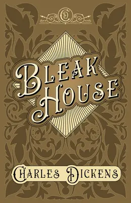 Bleak House : Le mystère d'Edwin Drood : Appréciations et critiques de G. K. Chesterton - Bleak House: With Appreciations and Criticisms By G. K. Chesterton