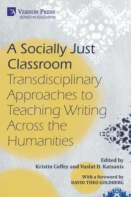 Une classe socialement juste : Approches transdisciplinaires de l'enseignement de l'écriture dans les sciences humaines - A Socially Just Classroom: Transdisciplinary Approaches to Teaching Writing Across the Humanities