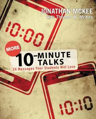 Plus d'entretiens de 10 minutes : 24 messages que vos élèves vont adorer - More 10-Minute Talks: 24 Messages Your Students Will Love