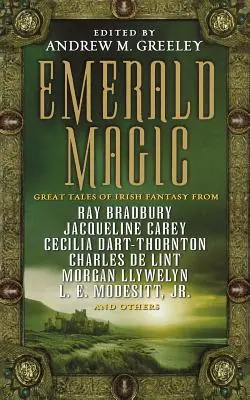 Emerald Magic : Great Tales of Irish Fantasy (Magie d'émeraude : grands récits fantastiques irlandais) - Emerald Magic: Great Tales of Irish Fantasy