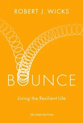 Bounce : Vivre la résilience - Bounce: Living the Resilient Life