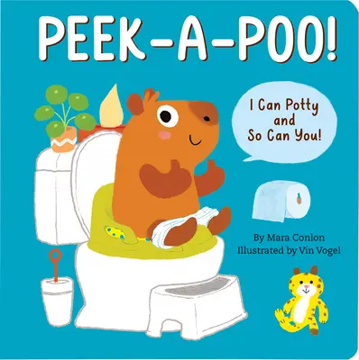 Peek-A-Poo ! Board Book : I Can Potty and So Can You ! - Peek-A-Poo! Board Book: I Can Potty and So Can You!