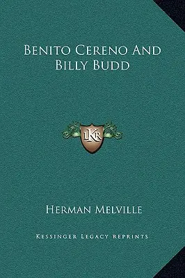 Benito Cereno et Billy Budd - Benito Cereno And Billy Budd