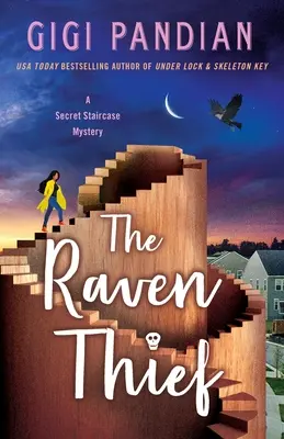 Le voleur de corbeaux : Le mystère de l'escalier secret - The Raven Thief: A Secret Staircase Mystery