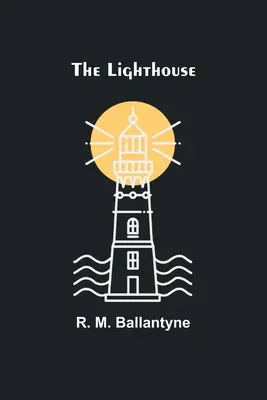 Le phare - The Lighthouse