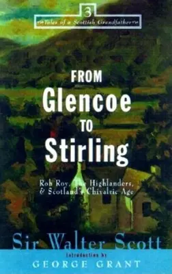 De Glencoe à Stirling : Rob Roy, les Highlanders et l'âge chevaleresque de l'Écosse - From Glencoe to Stirling: Rob Roy, the Highlanders, & Scotland's Chivalric Age