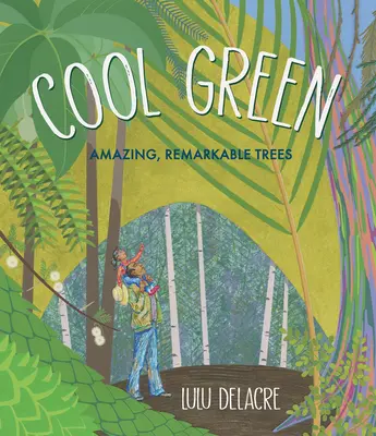 Cool Green : Arbres étonnants et remarquables - Cool Green: Amazing, Remarkable Trees