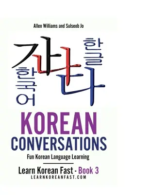 Conversations coréennes - Livre 2 : Apprentissage amusant de la langue coréenne - Korean Conversations Book 2: Fun Korean Language Learning