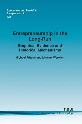 L'esprit d'entreprise à long terme : Preuves empiriques et mécanismes historiques - Entrepreneurship in the Long-Run: Empirical Evidence and Historical Mechanisms