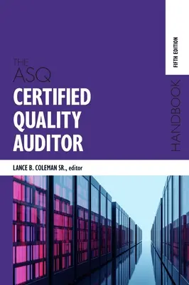 Le manuel de l'auditeur qualité certifié de l'ASQ - The ASQ Certified Quality Auditor Handbook