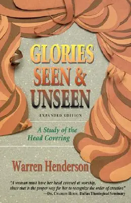 Gloires vues et invisibles : Une étude sur le couvre-chef - Glories Seen & Unseen: A Study of the Head Covering
