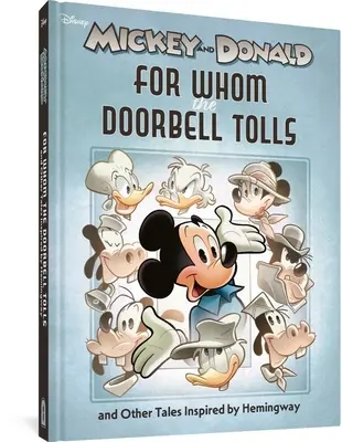 Mickey et Donald de Walt Disney : Pour qui sonne à la porte et autres contes inspirés d'Hemingway - Walt Disney's Mickey and Donald: For Whom the Doorbell Tolls and Other Tales Inspired by Hemingway