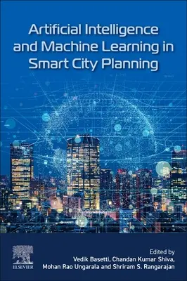 L'intelligence artificielle et l'apprentissage automatique dans la planification des villes intelligentes - Artificial Intelligence and Machine Learning in Smart City Planning