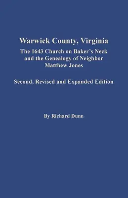 Comté de Warwick, Virginie : L'église de 1643 à Baker's Neck et la généalogie du voisin Matthew Jones - Warwick County, Virginia: The 1643 Church on Baker's Neck and the Genealogy of Neighbor Matthew Jones