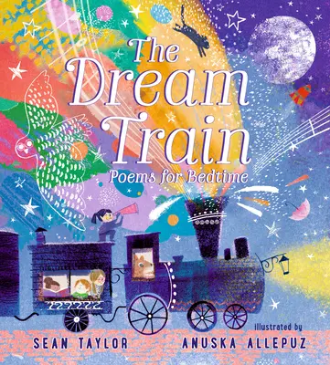 Le train des rêves : Poèmes pour l'heure du coucher - The Dream Train: Poems for Bedtime