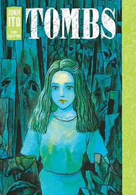 Tombs : Collection d'histoires de Junji Ito - Tombs: Junji Ito Story Collection