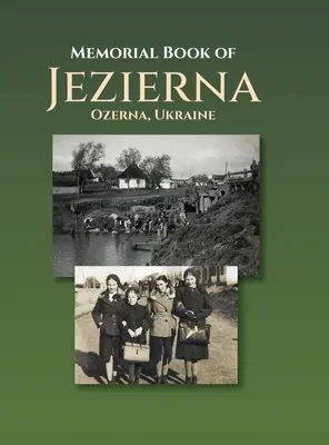 Livre commémoratif de Jezierna (Ozerna, Ukraine) - Memorial Book of Jezierna (Ozerna, Ukraine)