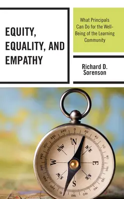 Équité, égalité et empathie : Ce que les directeurs d'école peuvent faire pour le bien-être de la communauté d'apprentissage - Equity, Equality, and Empathy: What Principals Can Do for the Well-Being of the Learning Community