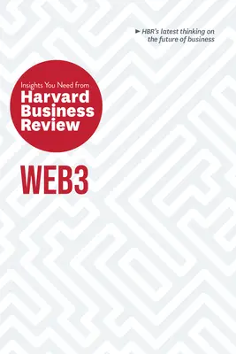 Web3 : Les points de vue de la Harvard Business Review dont vous avez besoin - Web3: The Insights You Need from Harvard Business Review