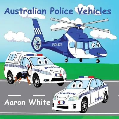 Véhicules de la police australienne - Australian Police Vehicles