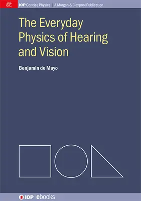 La physique quotidienne de l'audition et de la vision - The Everyday Physics of Hearing and Vision