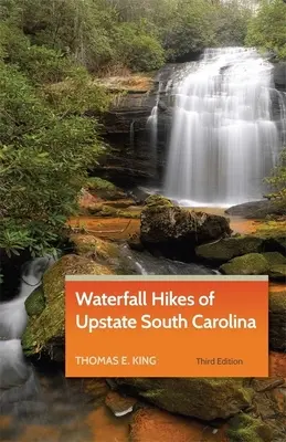 Randonnées en cascade dans le nord de la Caroline du Sud - Waterfall Hikes of Upstate South Carolina