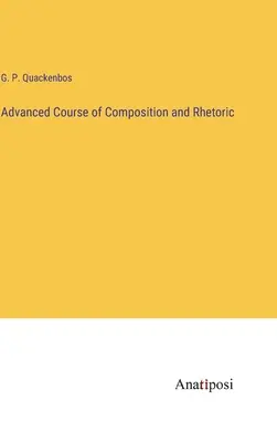 Cours avancé de composition et de rhétorique - Advanced Course of Composition and Rhetoric