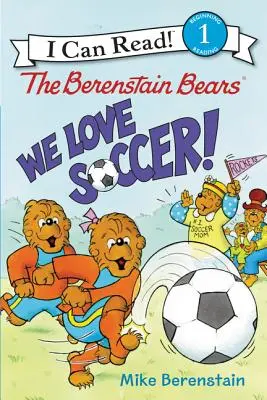 Les Ours Berenstain : Nous aimons le soccer ! - The Berenstain Bears: We Love Soccer!