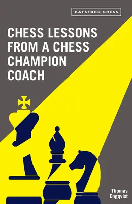 Leçons d'échecs d'un entraîneur champion d'échecs - Chess Lessons from a Chess Champion Coach