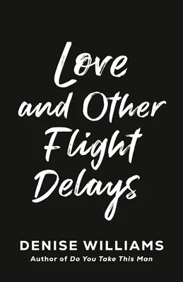 Amour et autres retards de vol - Love and Other Flight Delays