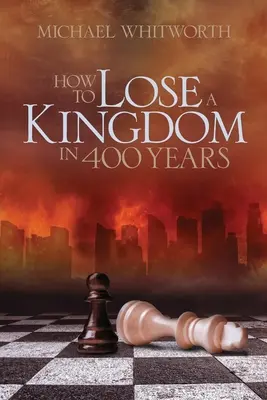 Comment perdre un royaume en 400 ans : Un guide pour 1-2 Rois - How to Lose a Kingdom in 400 Years: A Guide to 1-2 Kings