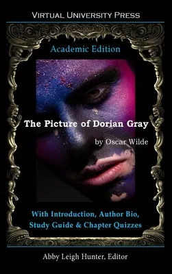 Le tableau de Dorian Gray (édition académique) : Avec introduction, bio de l'auteur, guide d'étude et quiz sur les chapitres - The Picture of Dorian Gray (Academic Edition): With Introduction, Author Bio, Study Guide & Chapter Quizzes