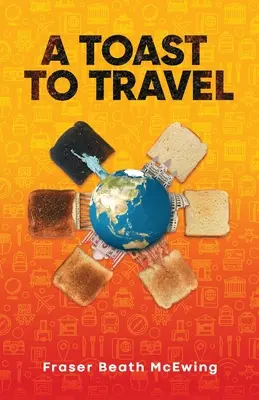 Un toast au voyage : ... mais ce n'est pas toujours beau - A Toast to Travel: ... but it's not always lovely