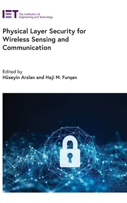 Sécurité de la couche physique pour la détection et la communication sans fil - Physical Layer Security for Wireless Sensing and Communication