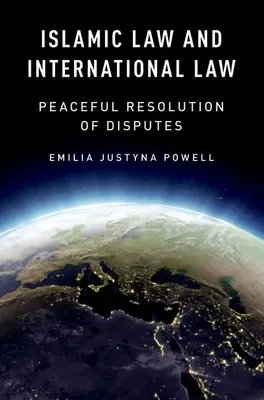 Droit islamique et droit international : Résolution pacifique des différends - Islamic Law and International Law: Peaceful Resolution of Disputes