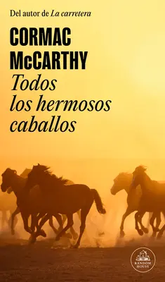 Todos Los Hermos Caballos / Tous les jolis chevaux - Todos Los Hermosos Caballos / All the Pretty Horses