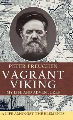 Vagrant Viking; : Ma vie et mes aventures - Vagrant Viking;: My life and adventures