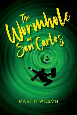 Le trou de ver de San Carlos - The Wormhole in San Carlos
