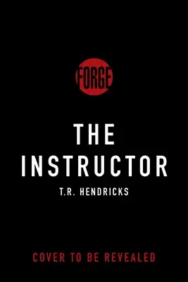 L'instructeur : Un roman de Derek Harrington - The Instructor: A Derek Harrington Novel