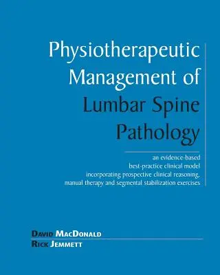 Gestion physiothérapeutique de la pathologie de la colonne vertébrale lombaire - Physiotherapeutic Management of Lumbar Spine Pathology