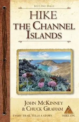 Randonnée dans les Channel Islands : Meilleures randonnées d'une journée dans le parc national des îles Anglo-Normandes - Hike the Channel Islands: Best Day Hikes in Channel Islands National Park