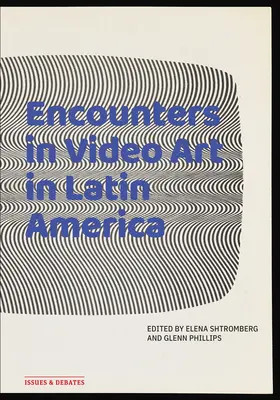 Rencontres de l'art vidéo en Amérique latine - Encounters in Video Art in Latin America