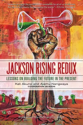 Jackson Rising Redux : Leçons sur la construction de l'avenir dans le présent - Jackson Rising Redux: Lessons on Building the Future in the Present