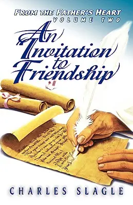 Une invitation à l'amitié : Du cœur du père - An Invitation to Friendship: From the Father's Heart