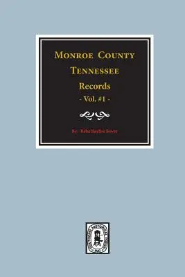 Comté de Monroe, Tennessee Records, 1820-1870, Vol. 1. - Monroe County, Tennessee Records, 1820-1870, Vol. #1.